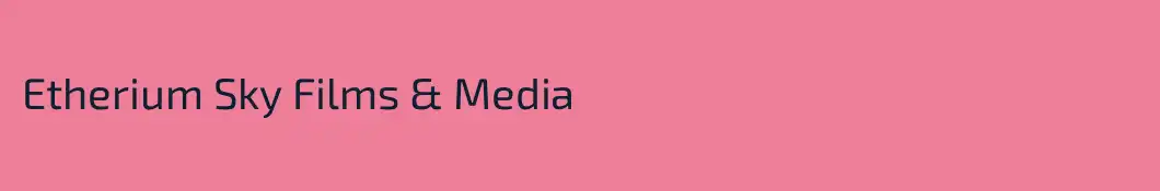 Etherium Sky Films & Media